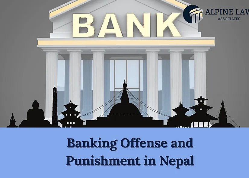 Banking Offense and Punishment Act 2064: Enhancing Financial Integrity in Nepal