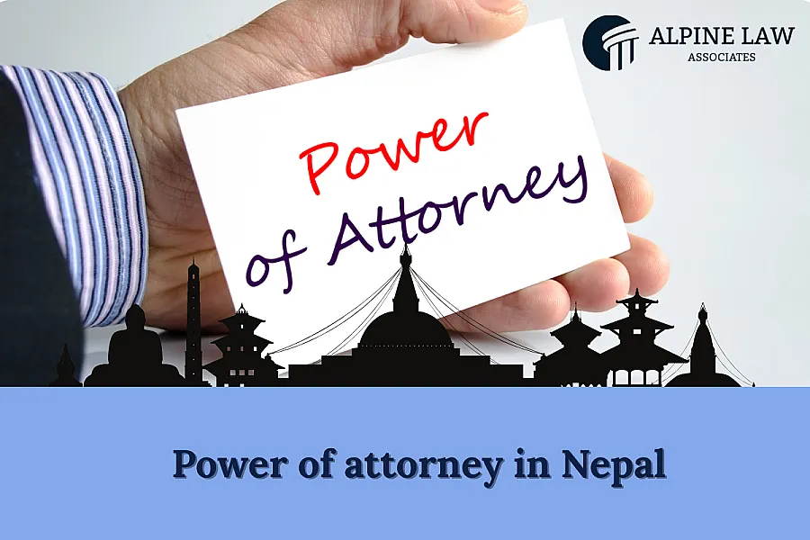 Power of Attorney in Nepal: Legal Framework, Types, and Procedure