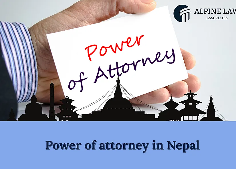 Power of Attorney in Nepal: Legal Framework, Types, and Procedure