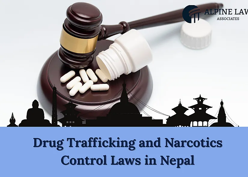 Drug Trafficking and Narcotics Control Laws in Nepal: Overview and Penalties
