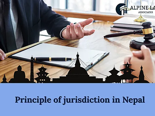 Principle of Jurisdiction in Nepal (2026): Court Authority Guide