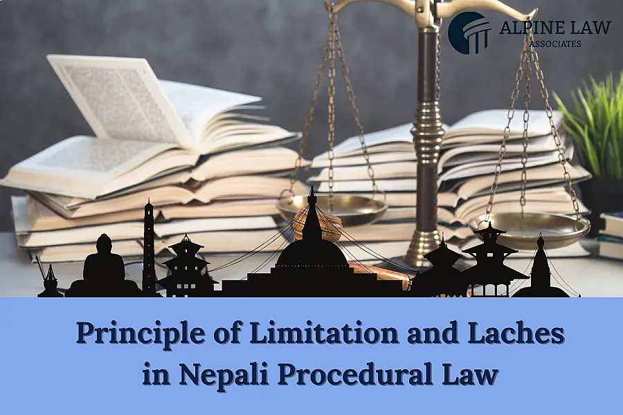 Principle of Limitation and Laches in Nepali Procedural Law