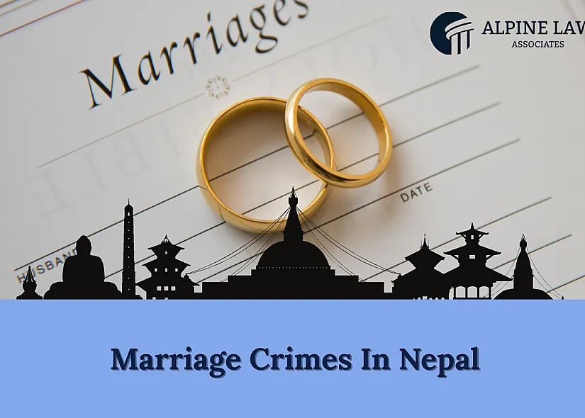 Marriage Crimes in Nepal: Types, Laws, and Remedies Explained