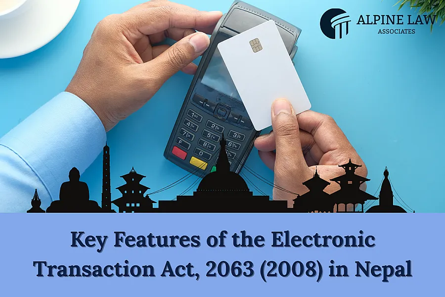 Key Features of the Electronic Transaction Act, 2063 (2008) in Nepal