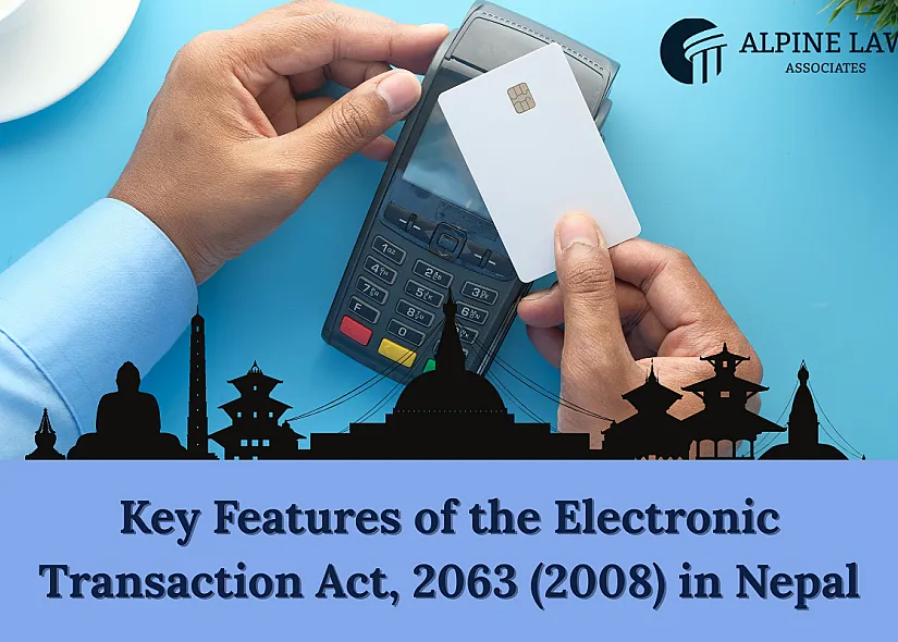 Key Features of the Electronic Transaction Act, 2063 (2008) in Nepal