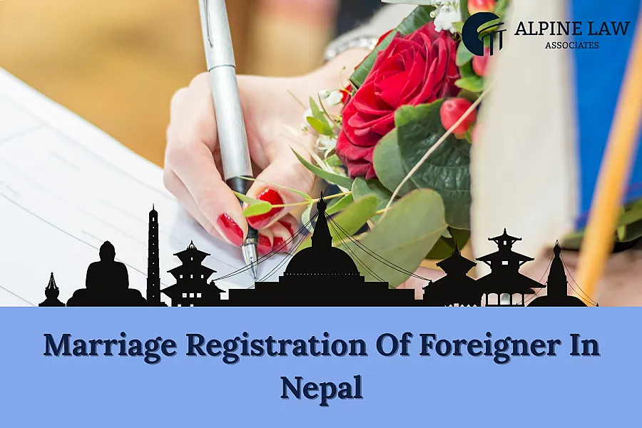 Marriage Registration of Foreigner in Nepal: Step-by-Step Guide