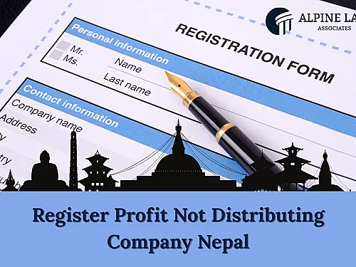 How to Register a Profit Not Distributing Company in Nepal