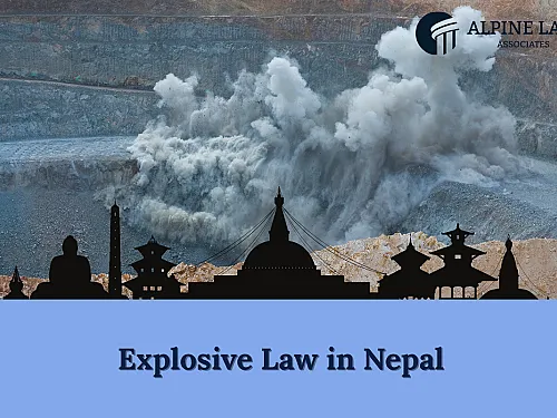 Explosive Law in Nepal 2026 &mdash; Licensing and Penalty Guide
