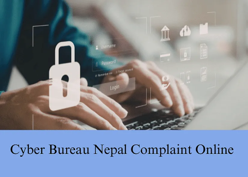 Cyber Bureau Nepal | Filing A Cyber Crime Case in Nepal