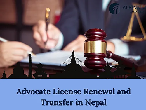Advocate License in Nepal 2026 &mdash; Renewal and Transfer